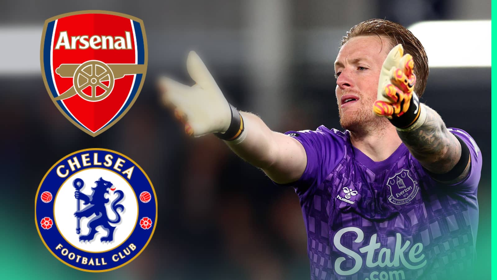 Here Is What Arsenal And Chelsea Have To Pay To Sign Jordan Pickford ...